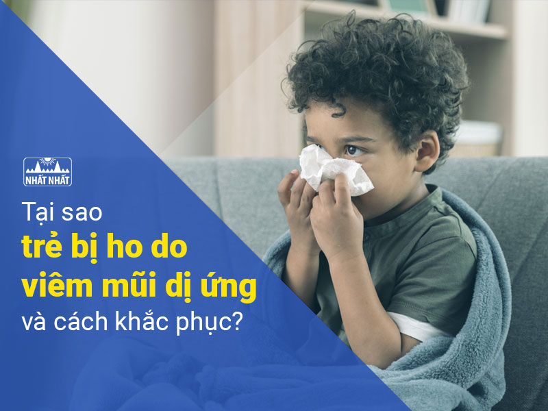 Trẻ bị viêm mũi dị ứng rất dễ ho và ngứa họng